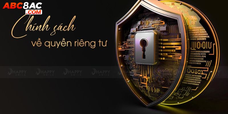 Tìm hiểu sơ lược về chính sách riêng tư ABC8