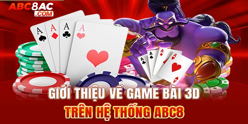 Trải nghiệm cá cược tại sảnh game bài 3D hấp dẫn