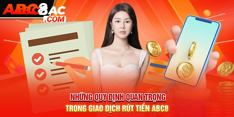 Hướng dẫn quy trình rút tiền Abc8 nhanh gọn, tiện lợi